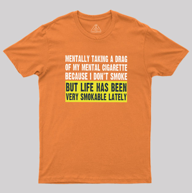 Mental Cigarette Geek T-Shirt