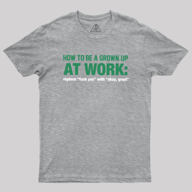 At Work Geek T-Shirt