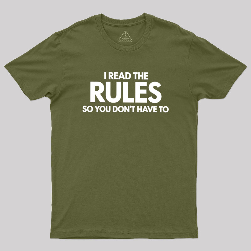 I Read The Rules So You Don't Have To Geek T-Shirt