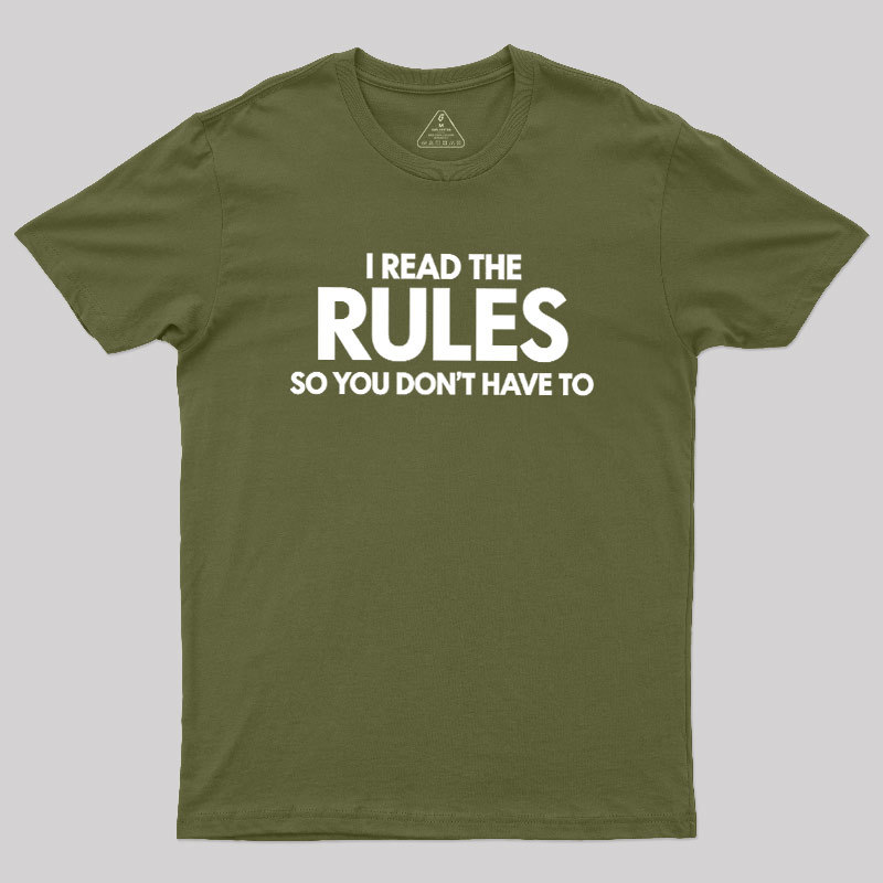 I Read The Rules So You Don't Have To Geek T-Shirt