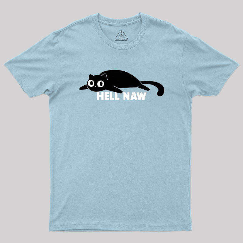 Hell Naw Geek T-Shirt