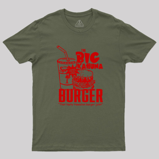 The Big Kahuna Burger Geek T-Shirt