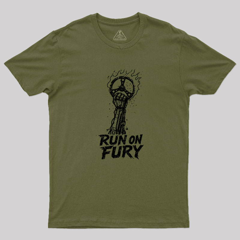 Run On Fury Geek T-Shirt