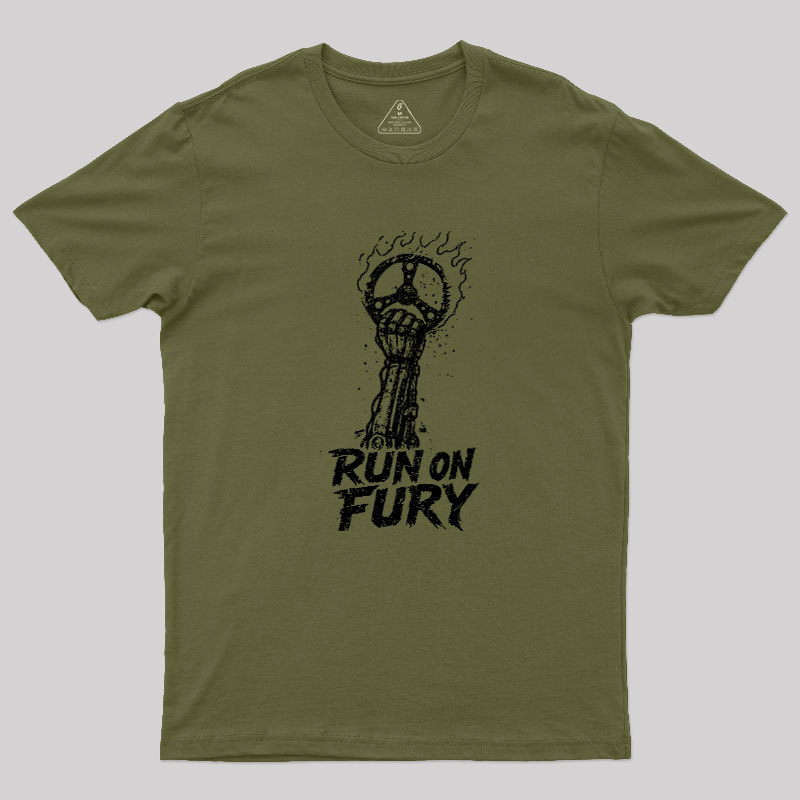 Run On Fury Geek T-Shirt