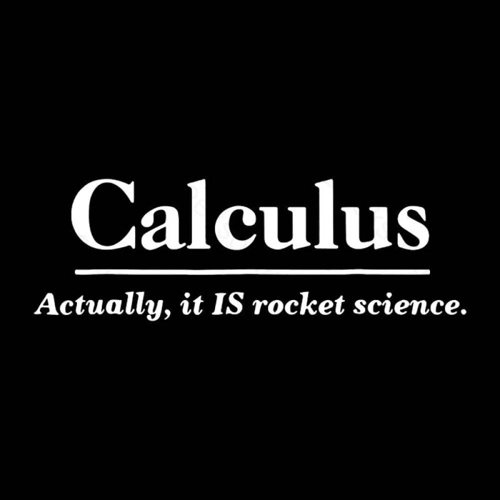 Calculus Actually Is Rocket Science Geek T-Shirt