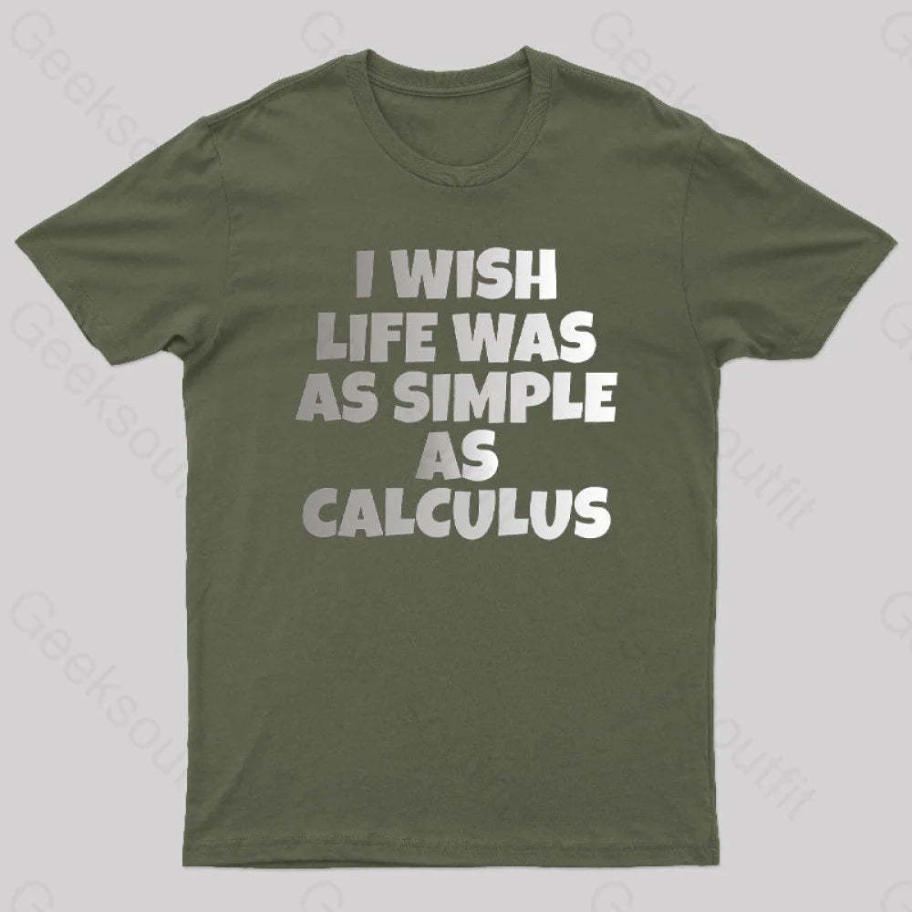 Calculus: Simple As Calculus Nerd T-Shirt Army Green / S