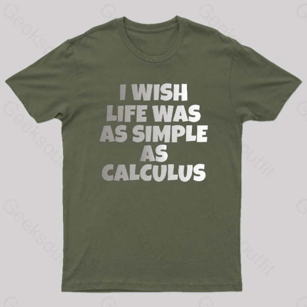 Calculus: Simple As Calculus Nerd T-Shirt Army Green / S