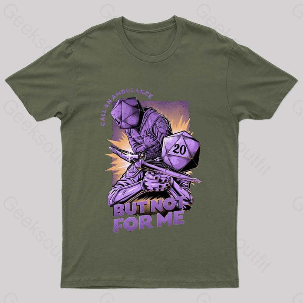 Call An Ambulance Nerd T-Shirt Army Green / S