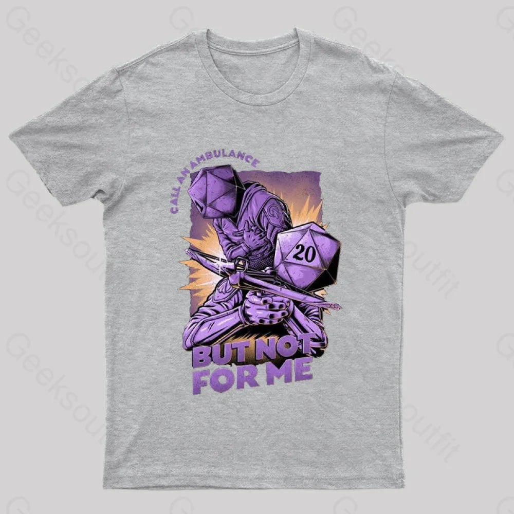 Call An Ambulance Nerd T-Shirt Grey / S
