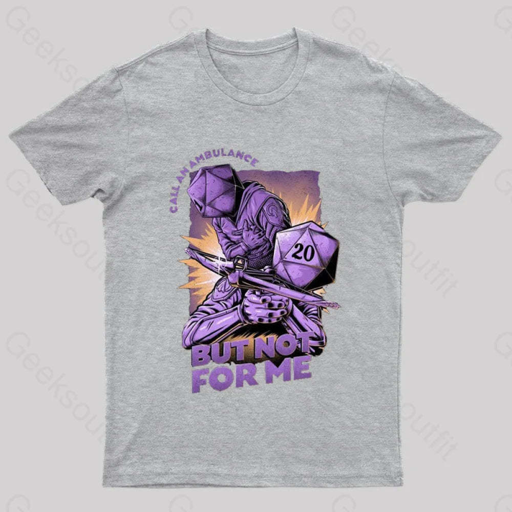 Call An Ambulance Nerd T-Shirt Grey / S
