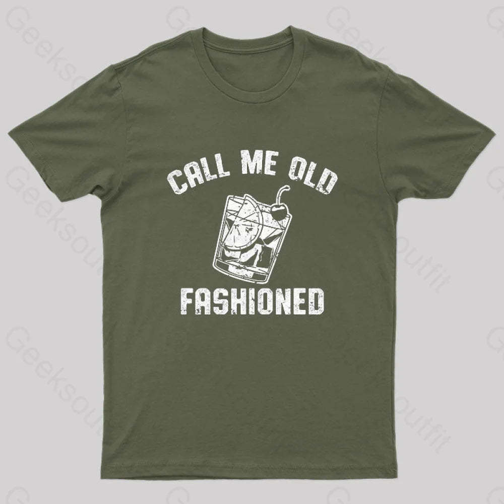 Call Me Old Fashioned Nerd T-Shirt Army Green / S