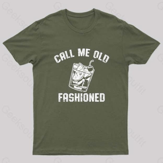 Call Me Old Fashioned Nerd T-Shirt Army Green / S