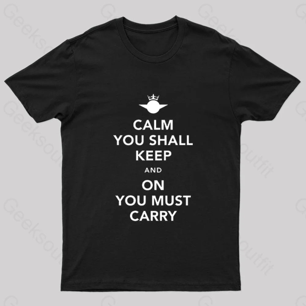 Calm You Must Keep Nerd T-Shirt Black / S