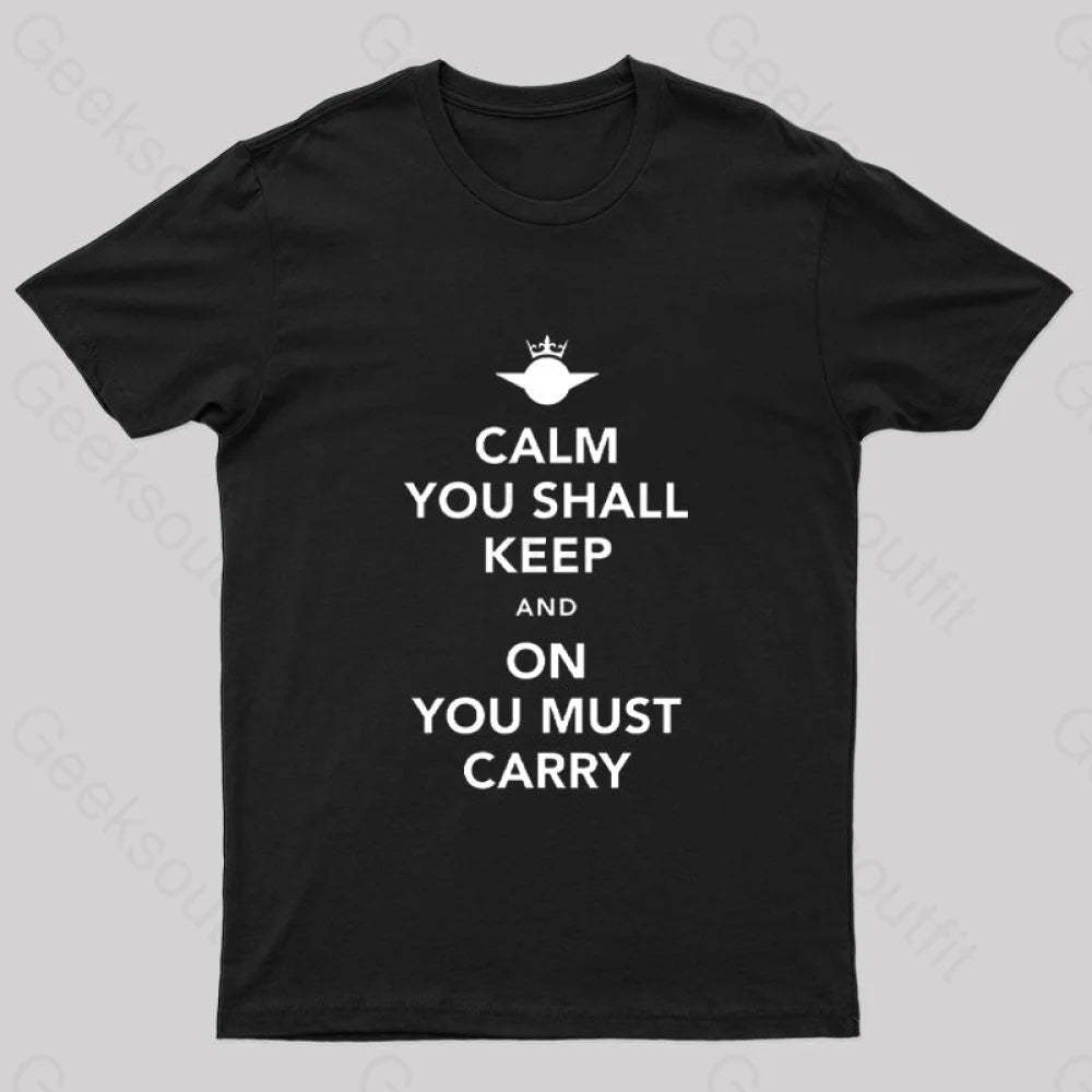 Calm You Must Keep Nerd T-Shirt Black / S