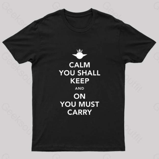 Calm You Must Keep Nerd T-Shirt Black / S