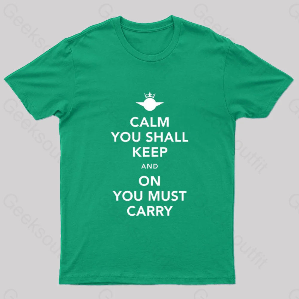 Calm You Must Keep Nerd T-Shirt Green / S