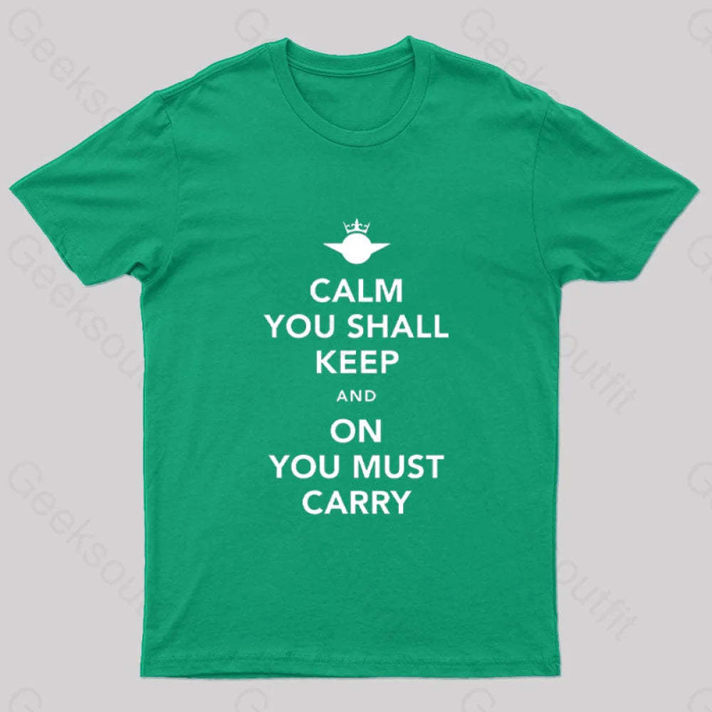Calm You Must Keep Nerd T-Shirt Green / S