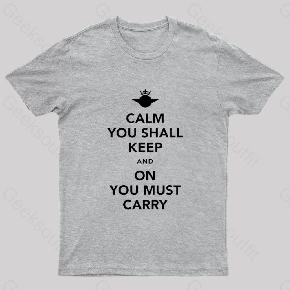 Calm You Must Keep Nerd T-Shirt Grey / S