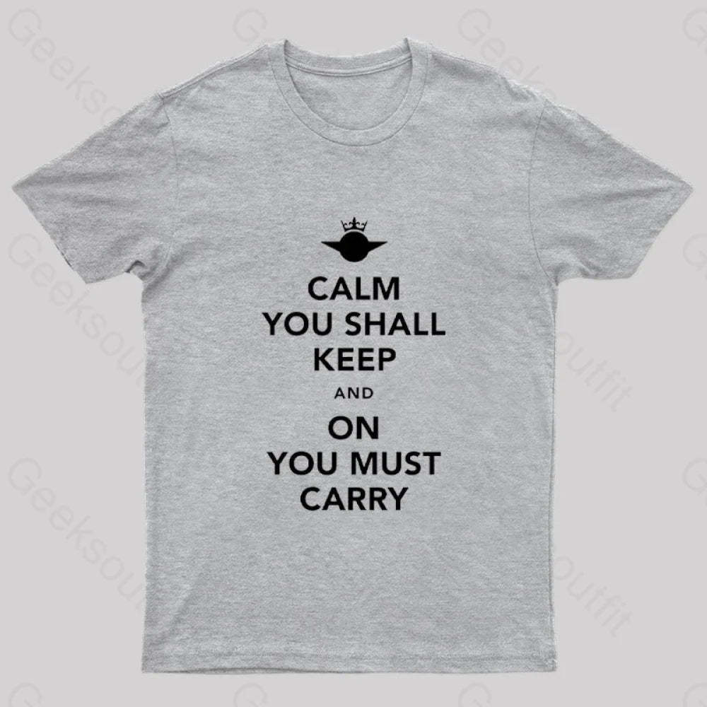 Calm You Must Keep Nerd T-Shirt Grey / S