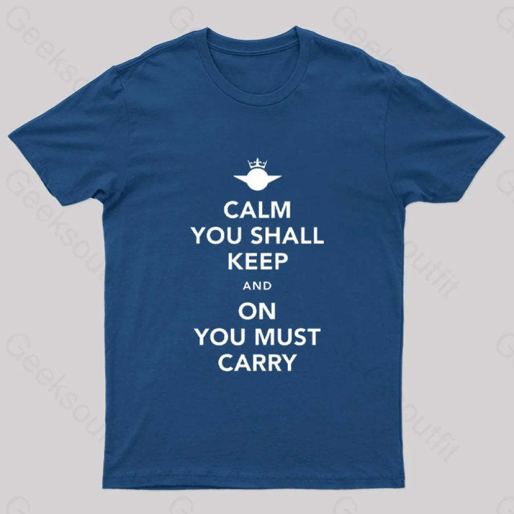 Calm You Must Keep Nerd T-Shirt Navy / S