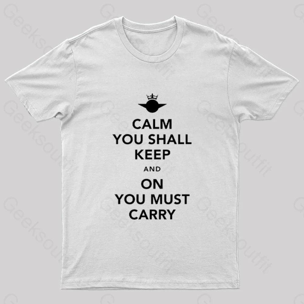 Calm You Must Keep Nerd T-Shirt White / S