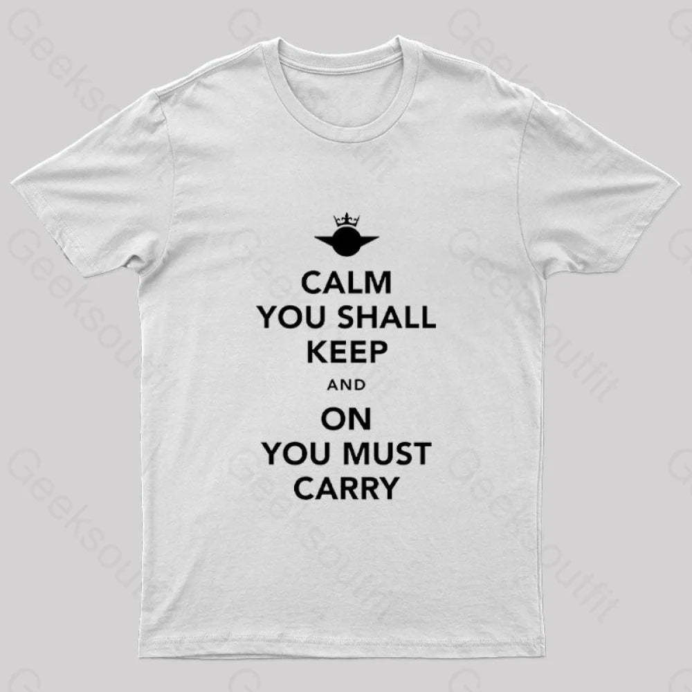 Calm You Must Keep Nerd T-Shirt White / S