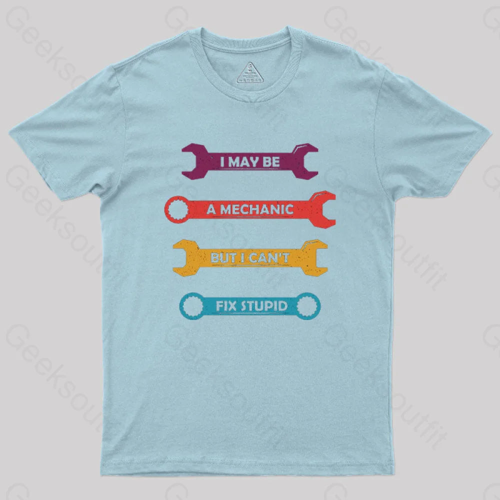 Can Not Fix Stupid T-Shirt Light Blue / S