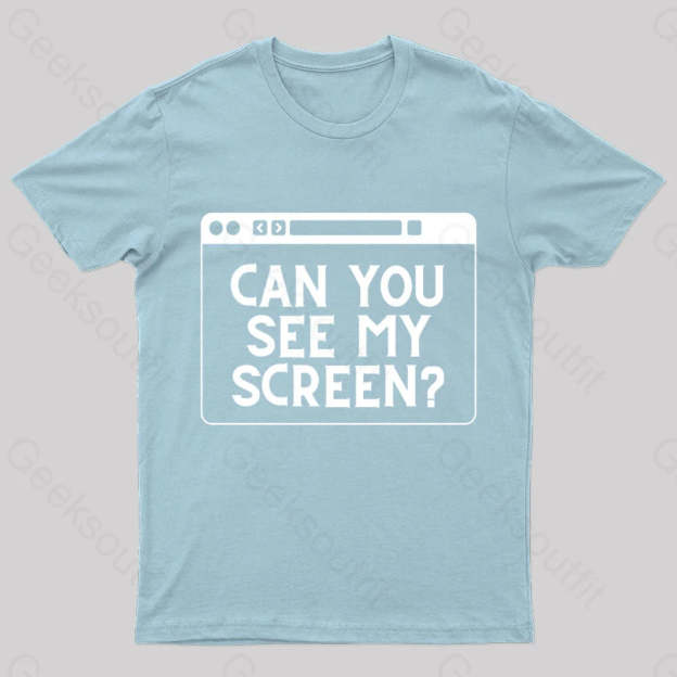 Can You See My Screen Nerd T-Shirt Light Blue / S