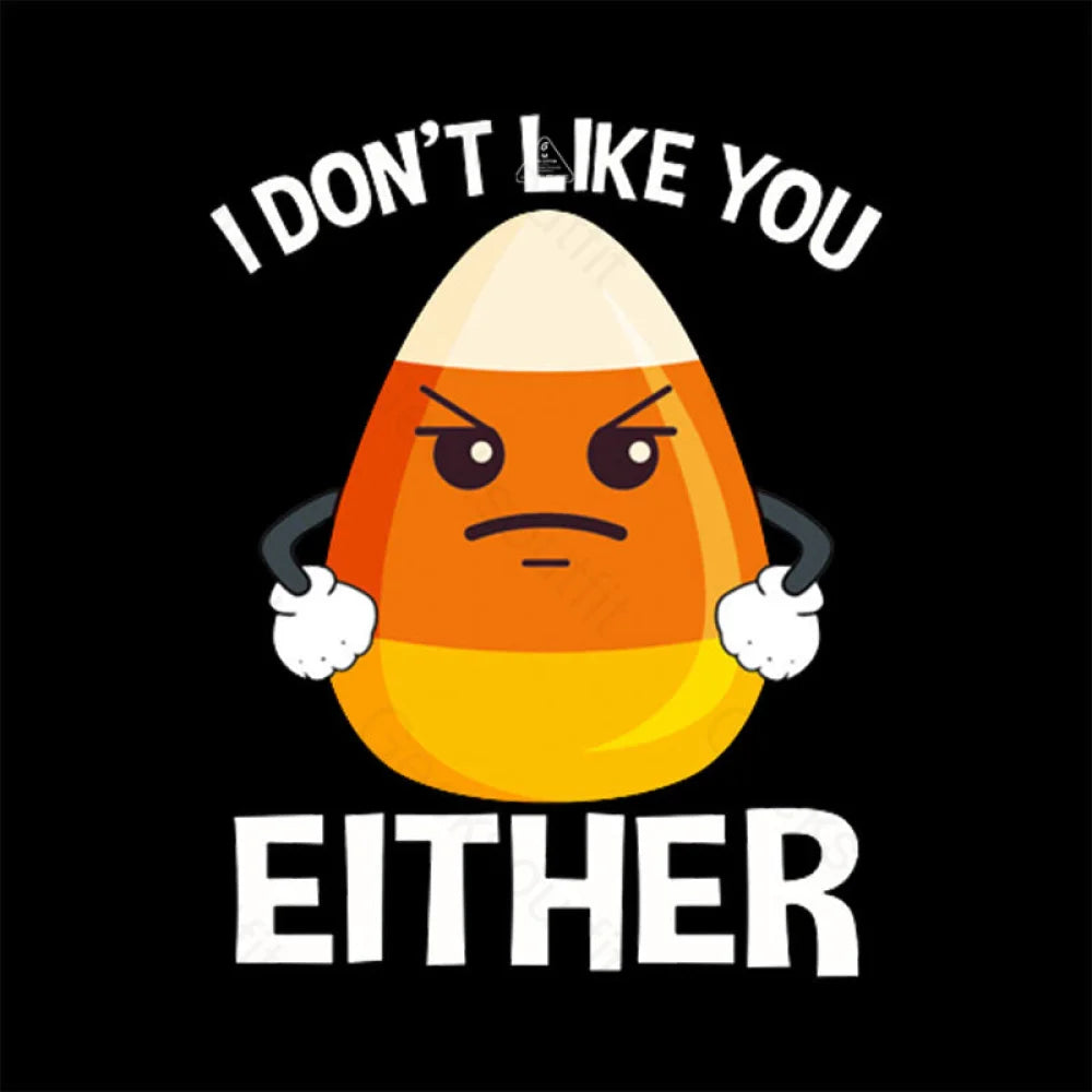 Candycorn I Don’t Like You Either T-Shirt
