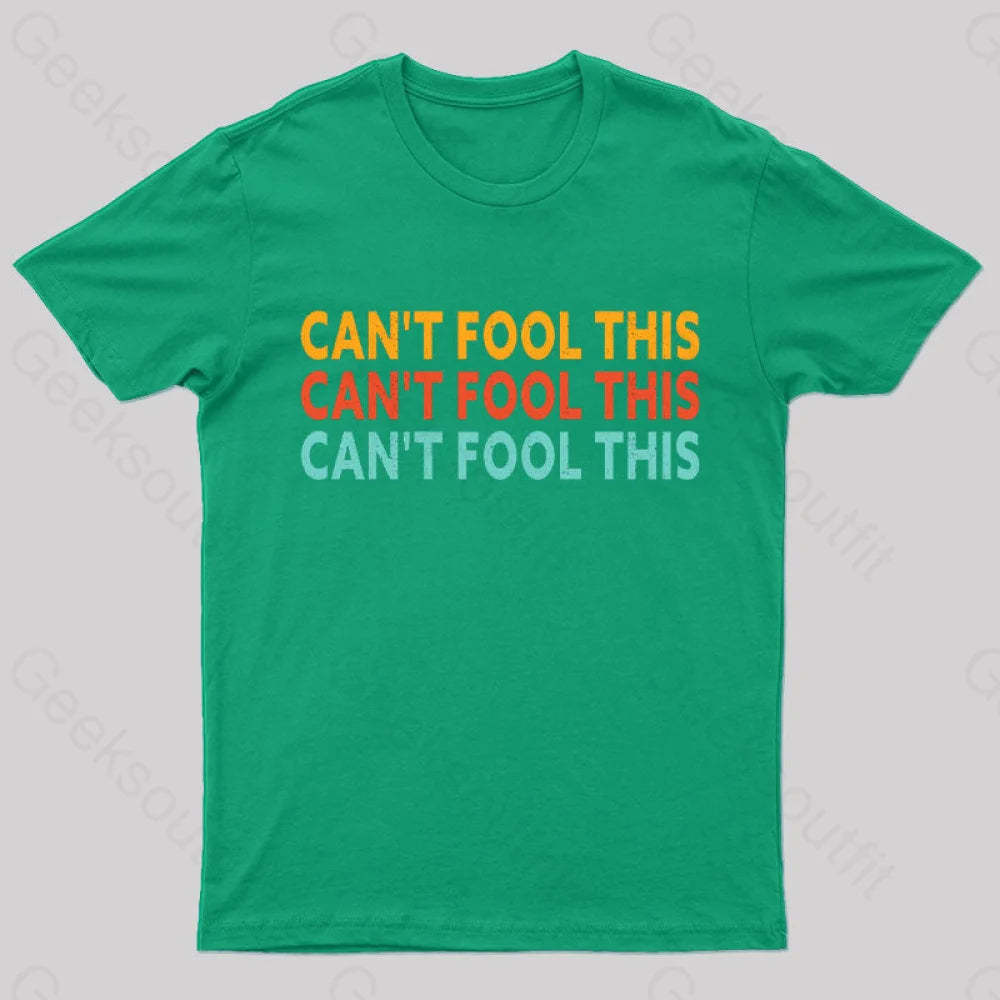 Can’t Fool This Geek T-Shirt Green / S