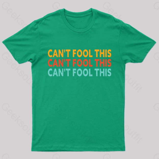 Can’t Fool This Geek T-Shirt Green / S