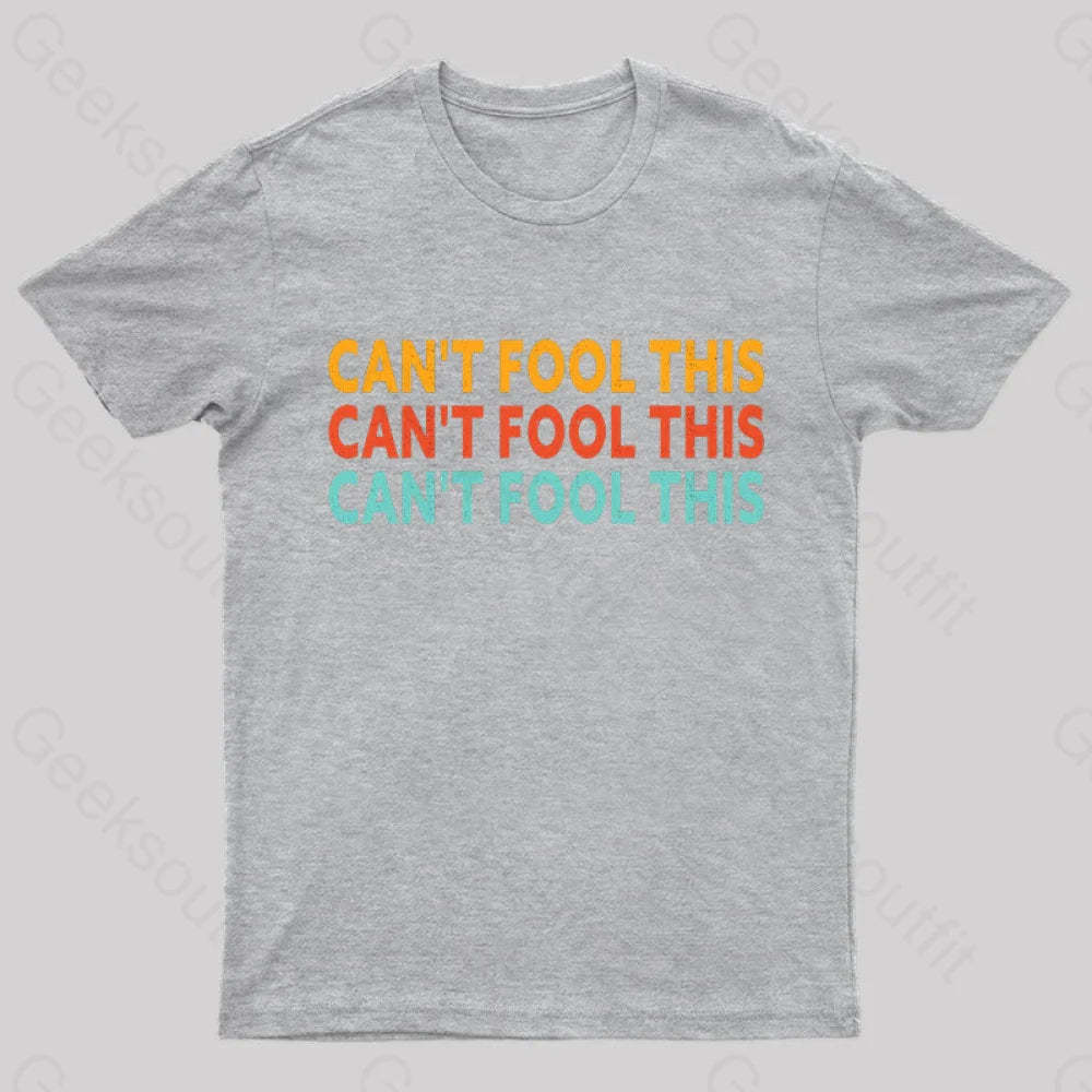 Can’t Fool This Geek T-Shirt Grey / S