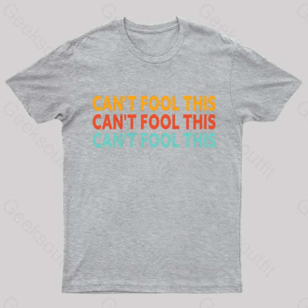 Can’t Fool This Geek T-Shirt Grey / S