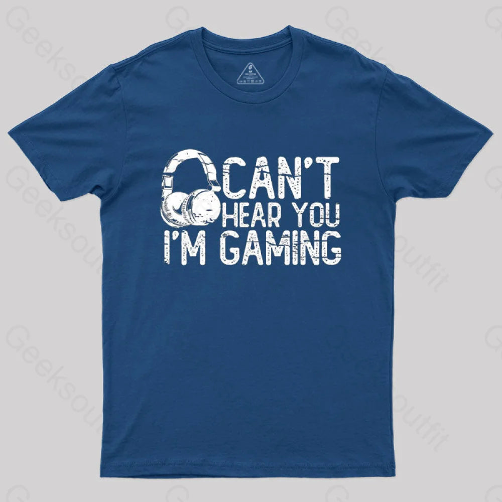 Can’t Hear You I’m Gaming T-Shirt Navy / S