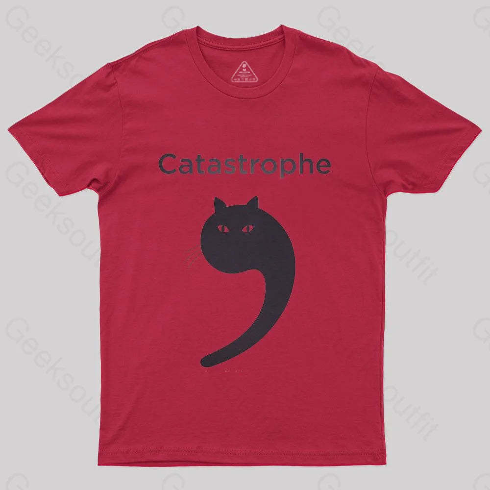 Catastrophe T-Shirt - Geeksoutfit