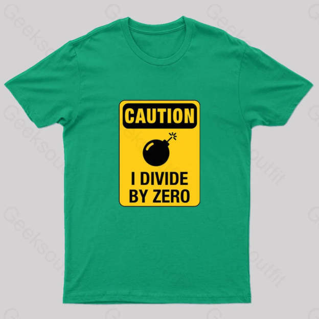 Caution I Divide By Zero Geek T-Shirt Green / S