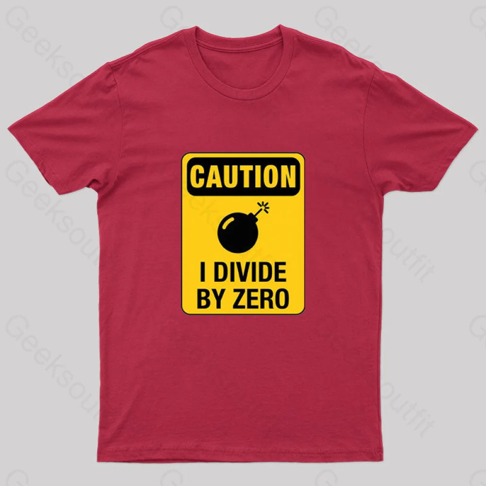 Caution I Divide By Zero Geek T-Shirt Red / S
