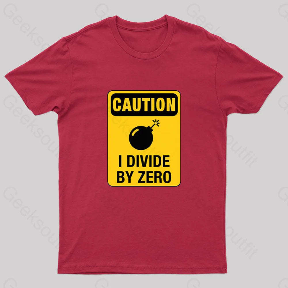 Caution I Divide By Zero Geek T-Shirt Red / S