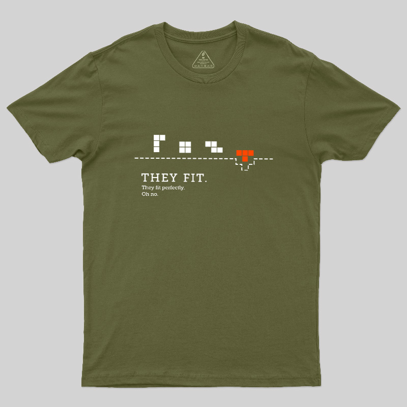 They Fit They Fit Perfectly Geek T-Shirt