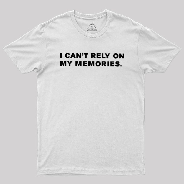 I Can't Rely On You Geek T-Shirt