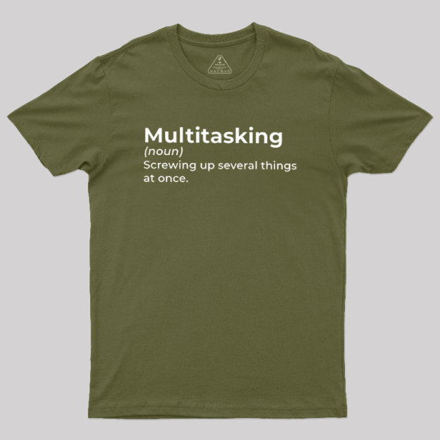 Multitasking Funny Definition Geek T-Shirt