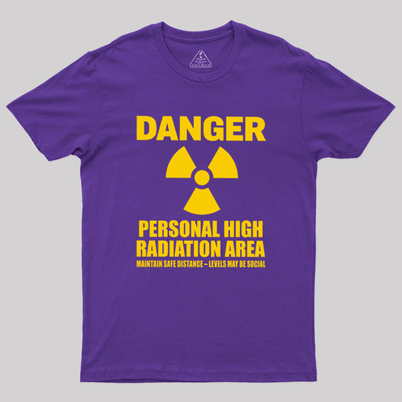 High Radiation Area Geek T-Shirt