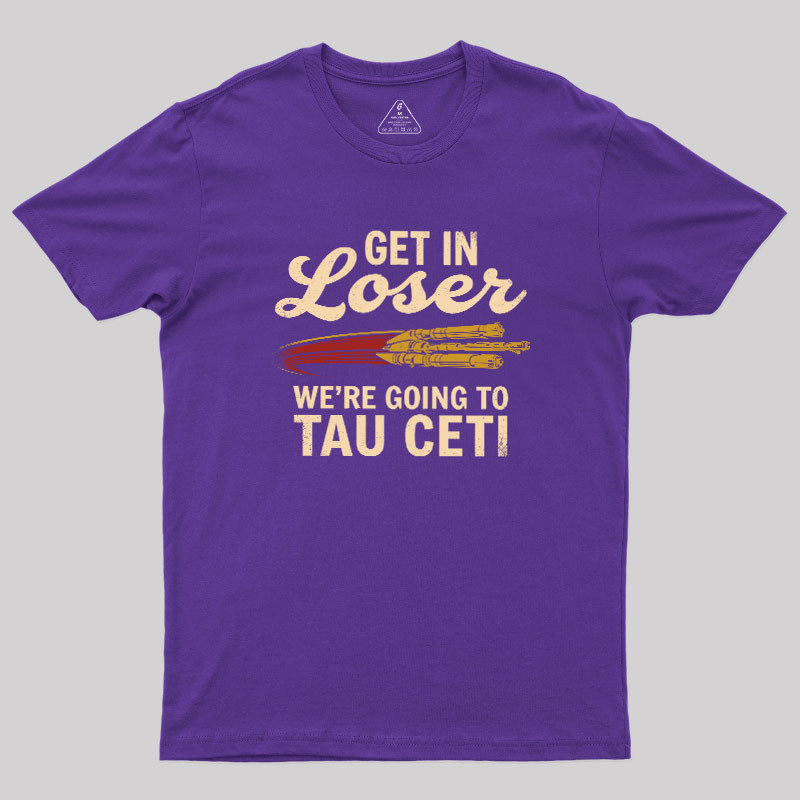 Going To Tau Ceti Geek T-Shirt