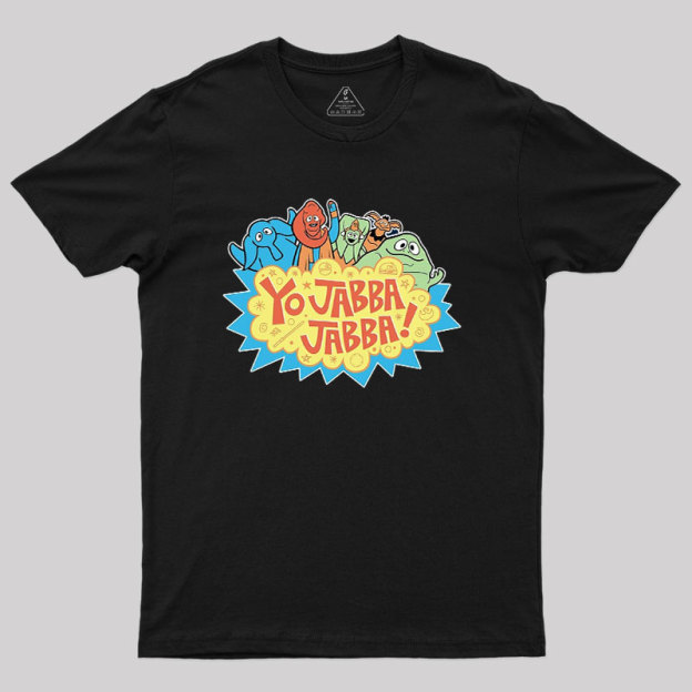 Yo Jabba Jabba! Geek T-Shirt