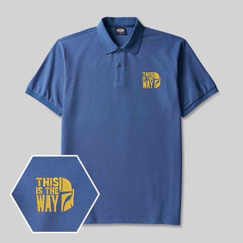 This is The Way Geek Embroidered Polo Shirts