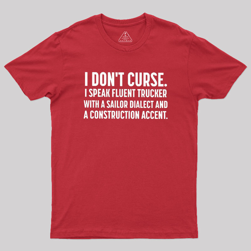 I?Dont Curse Geek T-Shirt