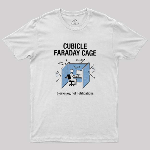 Cubicle Faraday Cage Geek T-Shirt