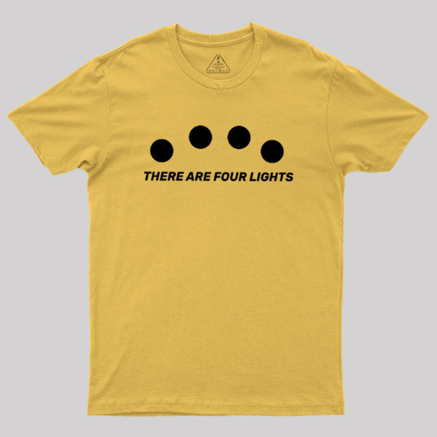 There Are Four Lights Geek T-Shirt