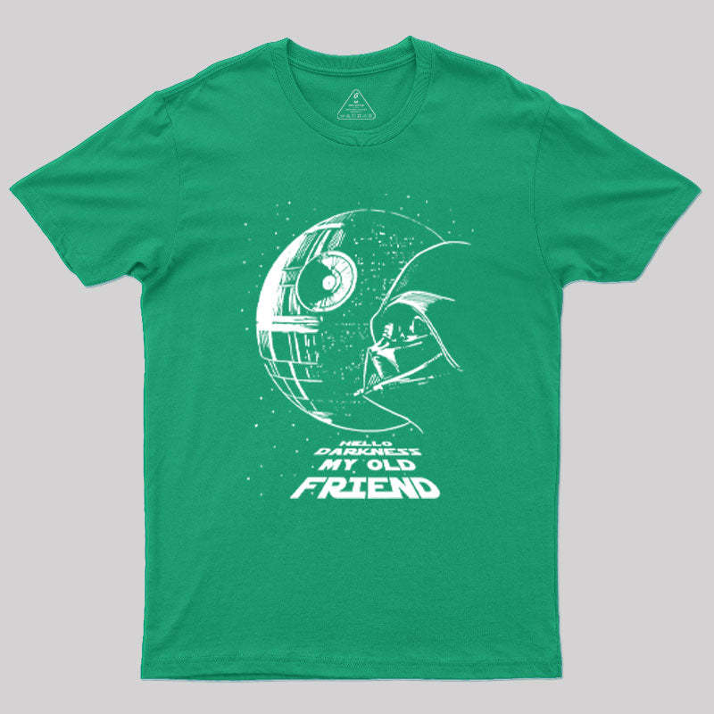 Hello Darkness My Old Friend Geek T-Shirt