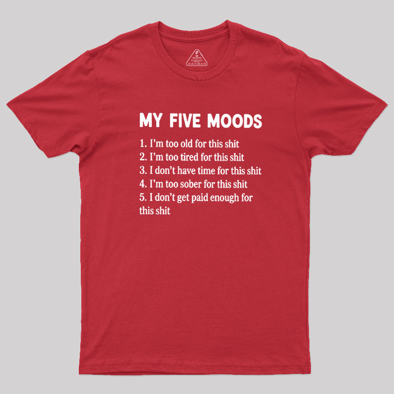 My Five Moods Geek T-Shirt